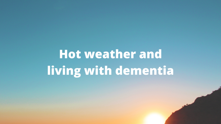 Hot weather and living with dementia